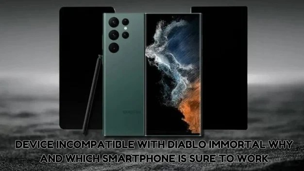 Device Incompatible With Diablo Immortal: Why And Which Smartphone Is Sure To Work 1 Device Incompatible With Diablo Immortal: Why And Which Smartphone Is Sure To Work